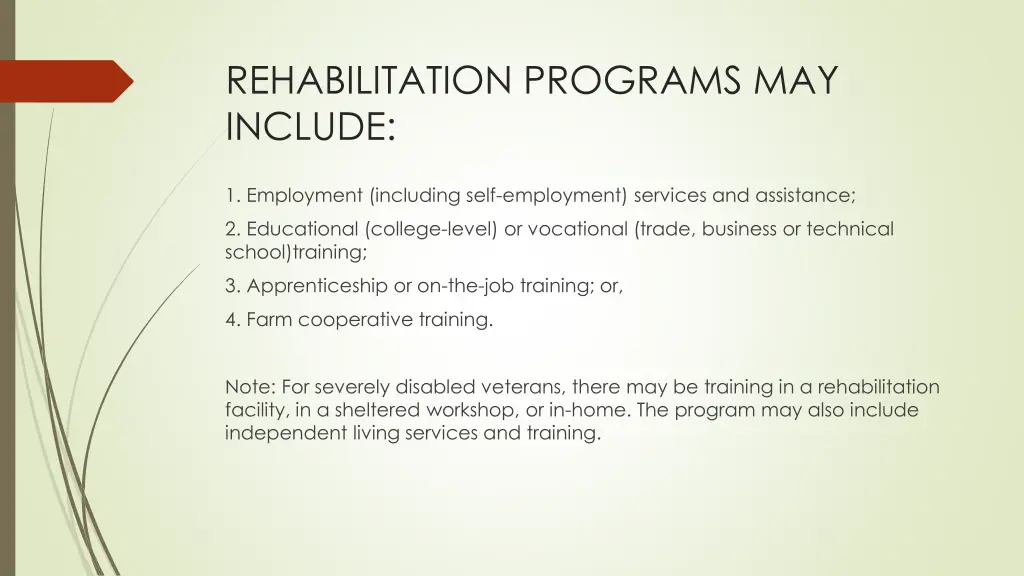 rehabilitation programs may include