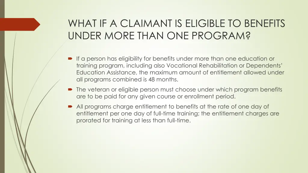 what if a claimant is eligible to benefits under