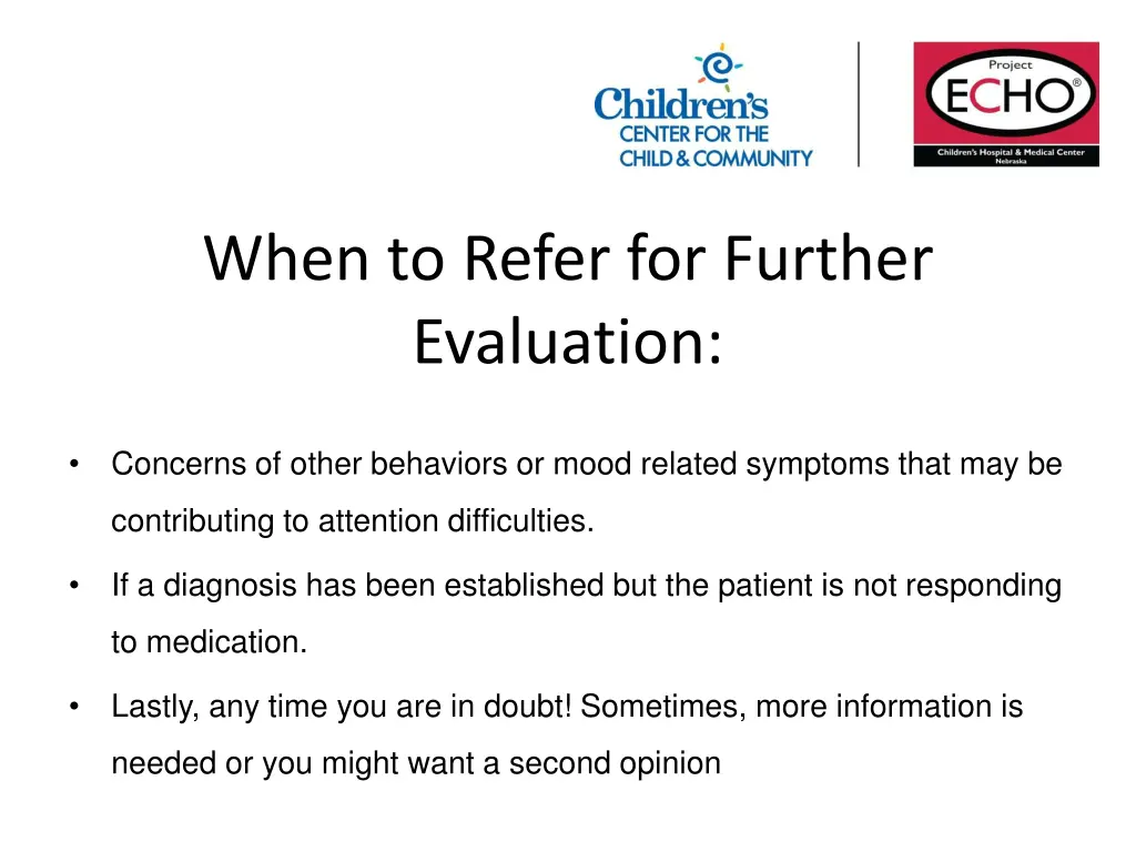 when to refer for further evaluation