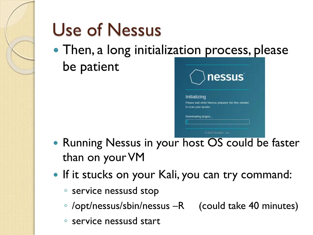 use of nessus then a long initialization process