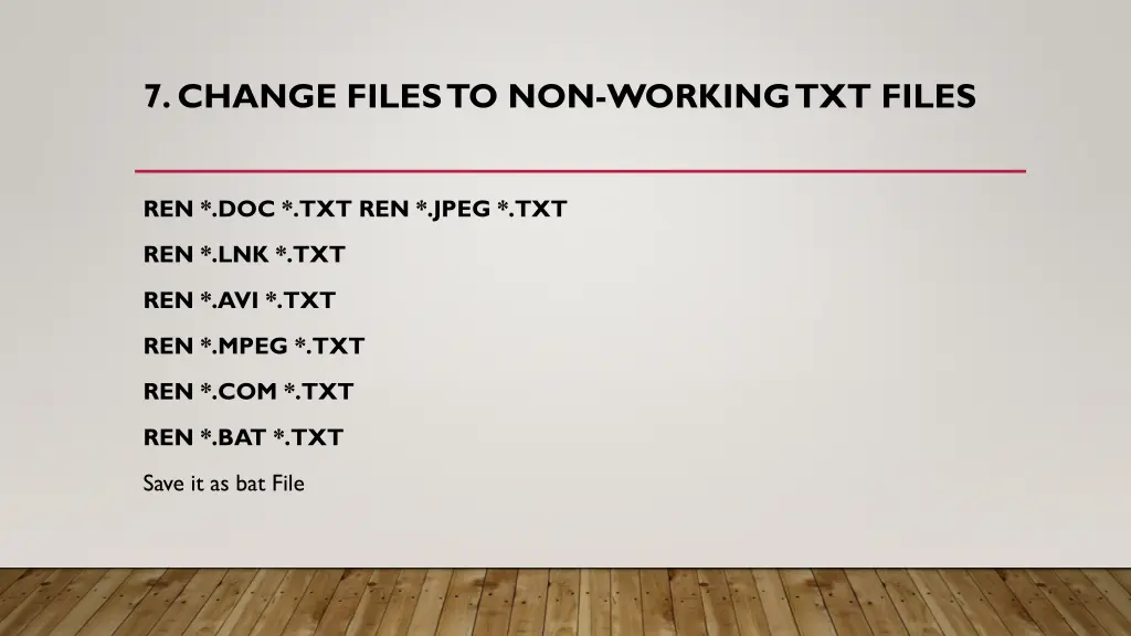 7 change files to non working txt files