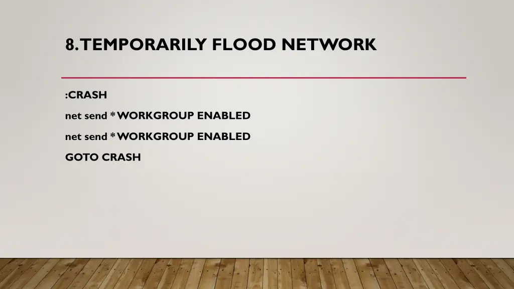 8 temporarily flood network