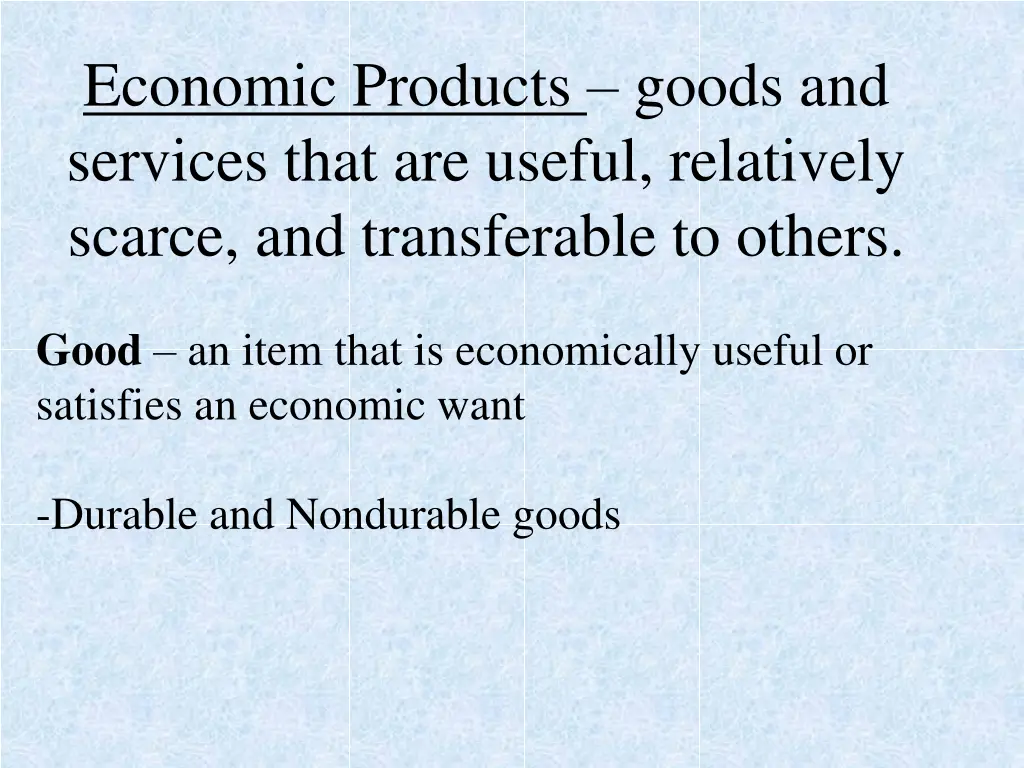 economic products goods and services that