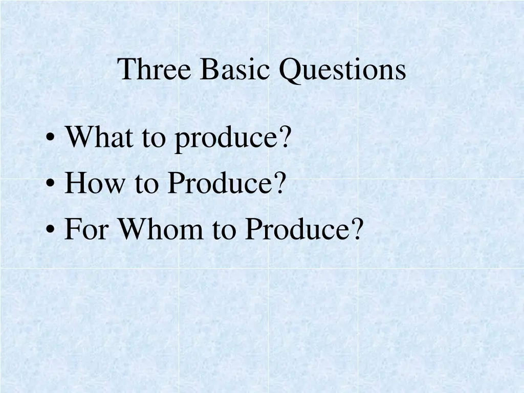 three basic questions