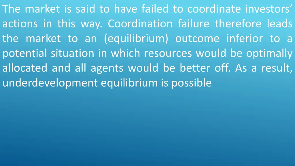 the market is said to have failed to coordinate