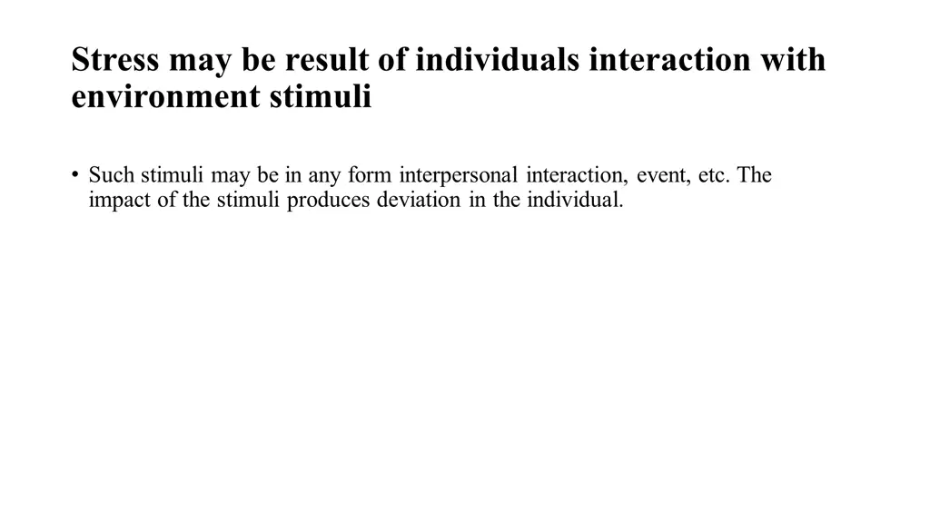 stress may be result of individuals interaction