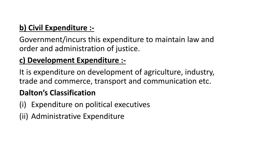 b civil expenditure government incurs this