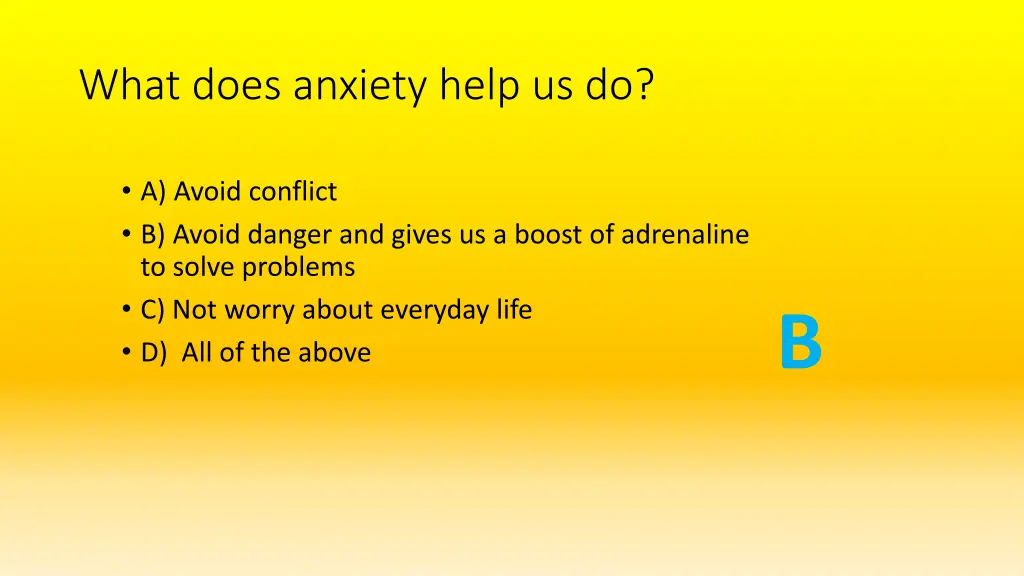 what does anxiety help us do