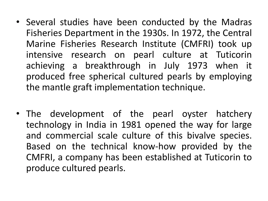 several studies have been conducted by the madras