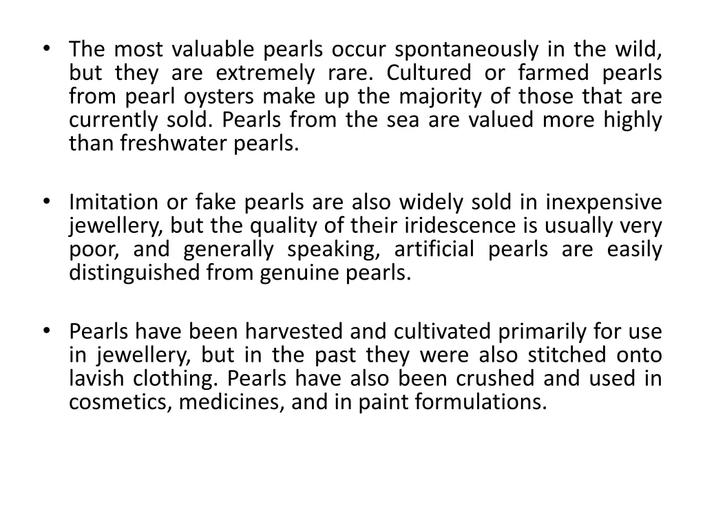 the most valuable pearls occur spontaneously