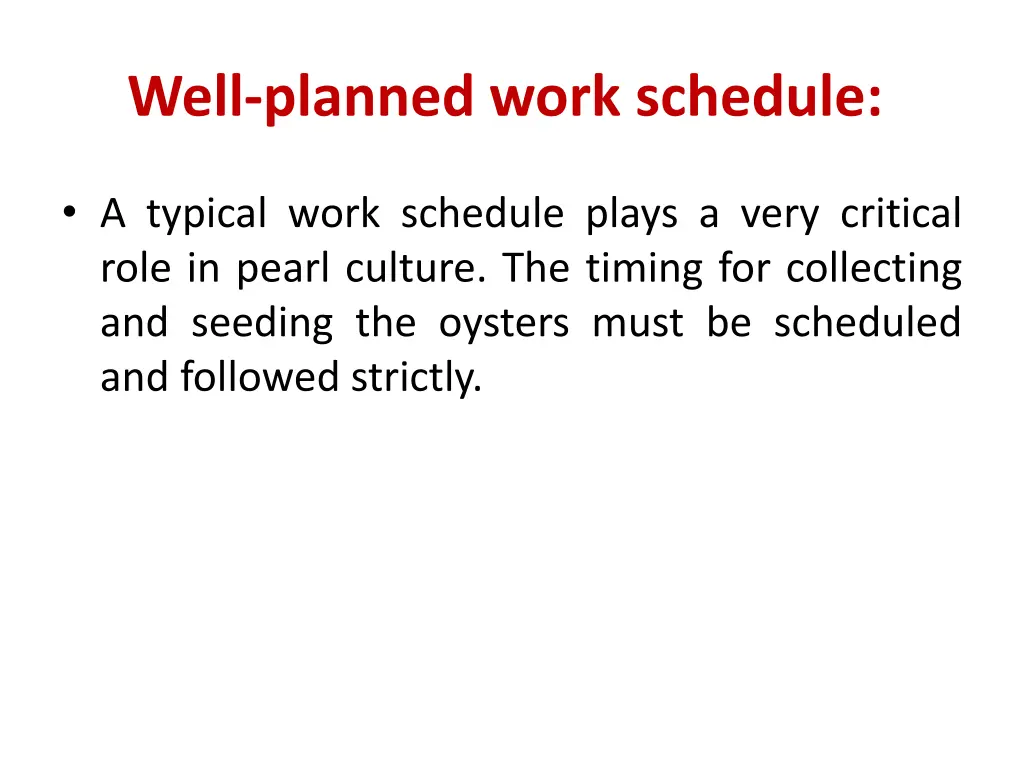 well planned work schedule