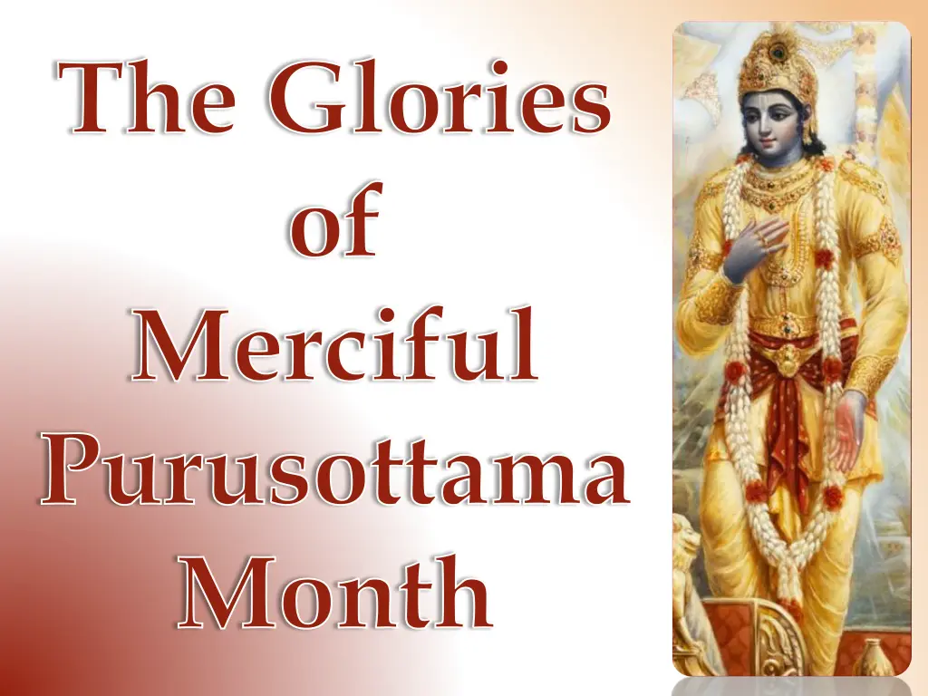 the glories of merciful purusottama month