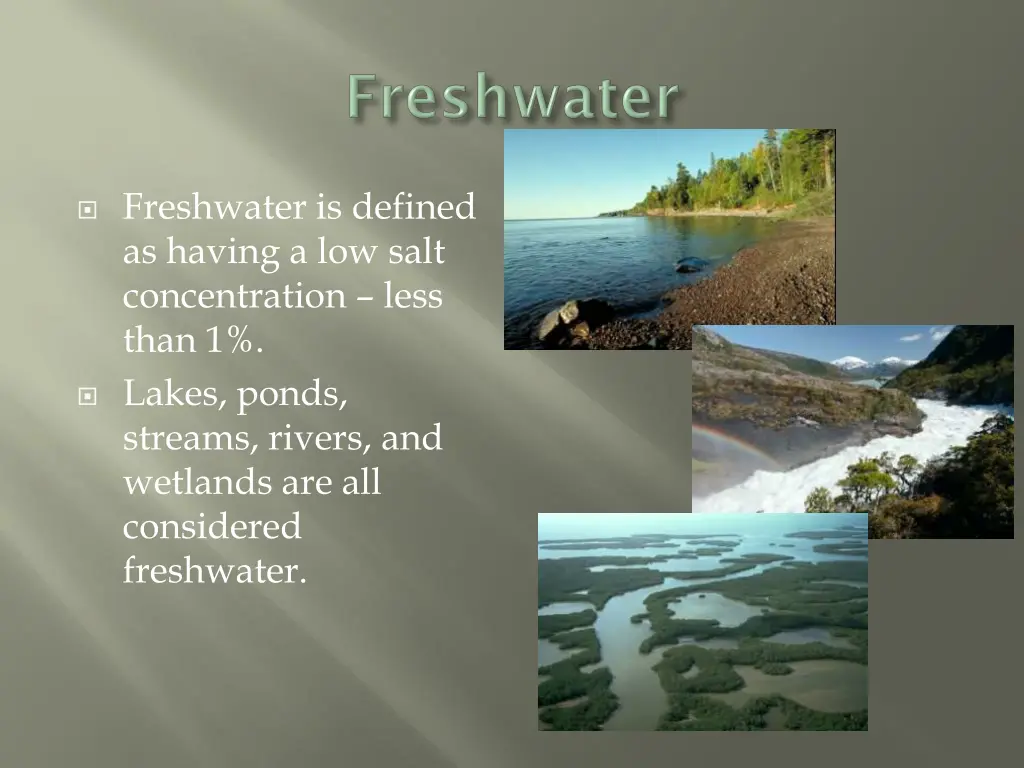 freshwater is defined as having a low salt