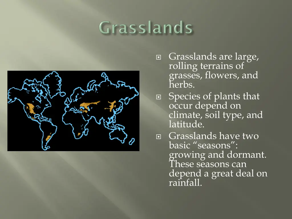 grasslands are large rolling terrains of grasses