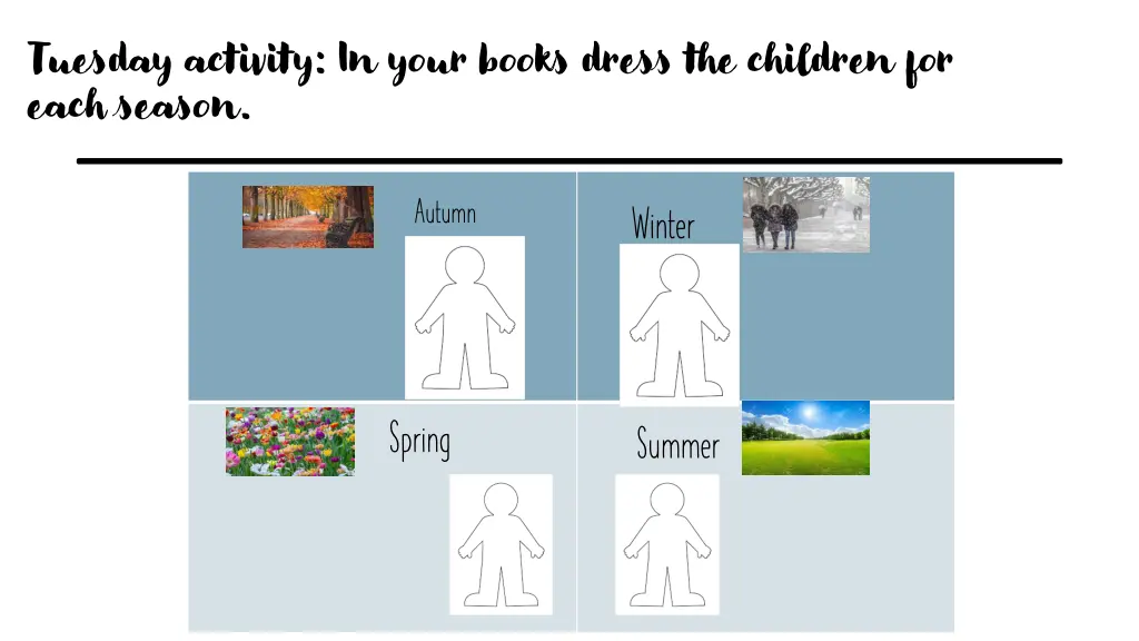 tuesday activity in your books dress the children