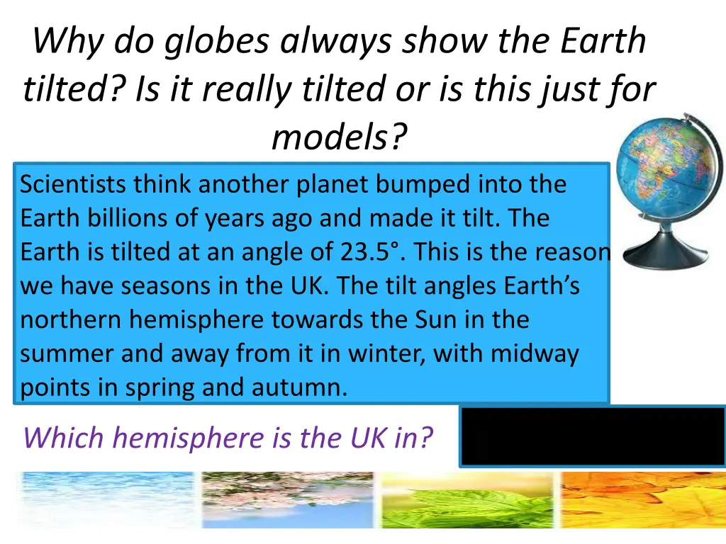 why do globes always show the earth tilted