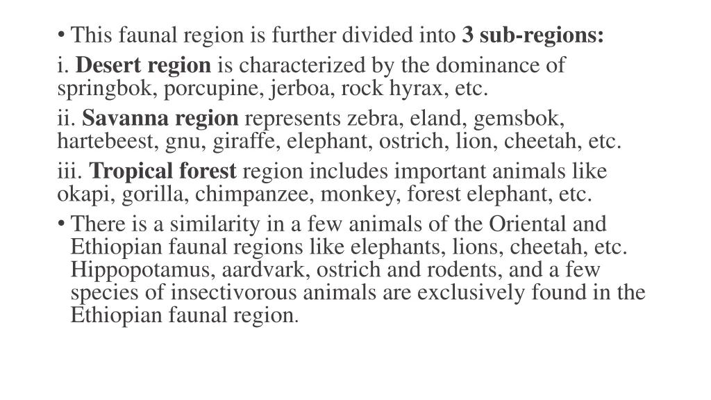 this faunal region is further divided into