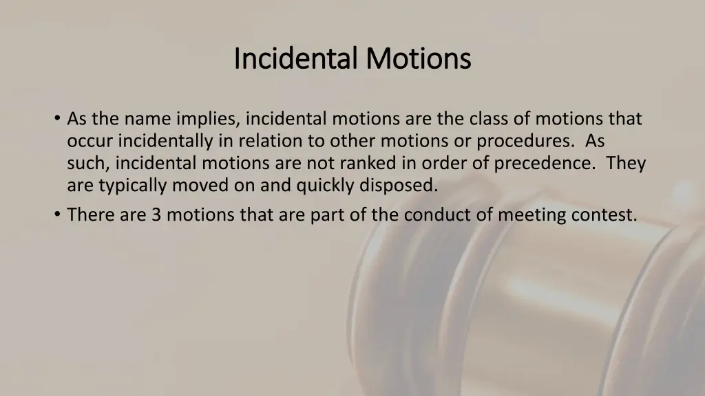 incidental motions incidental motions