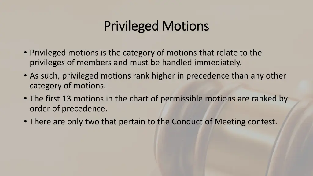 privileged motions privileged motions