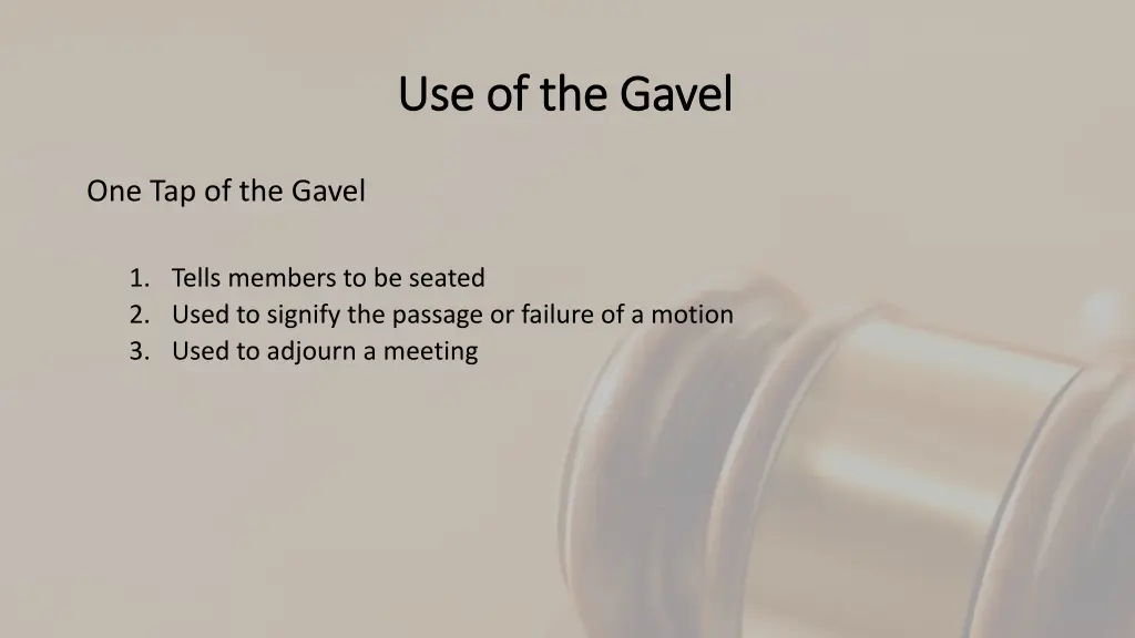 use of the gavel use of the gavel