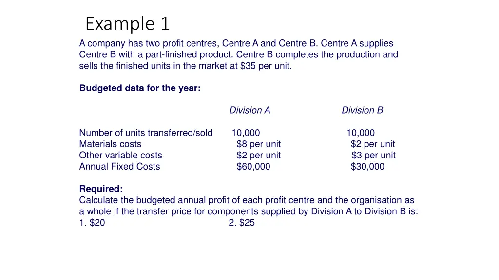 example 1 a company has two profit centres centre