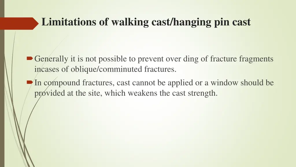 limitations of walking cast hanging pin cast