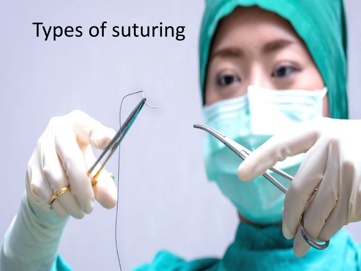 types of suturing