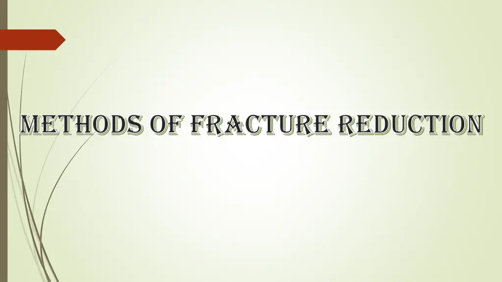 methods of fracture reduction methods of fracture