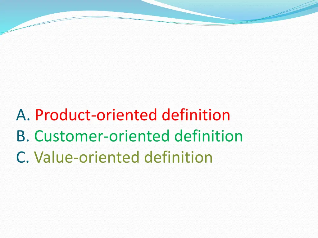 a product oriented definition b customer oriented