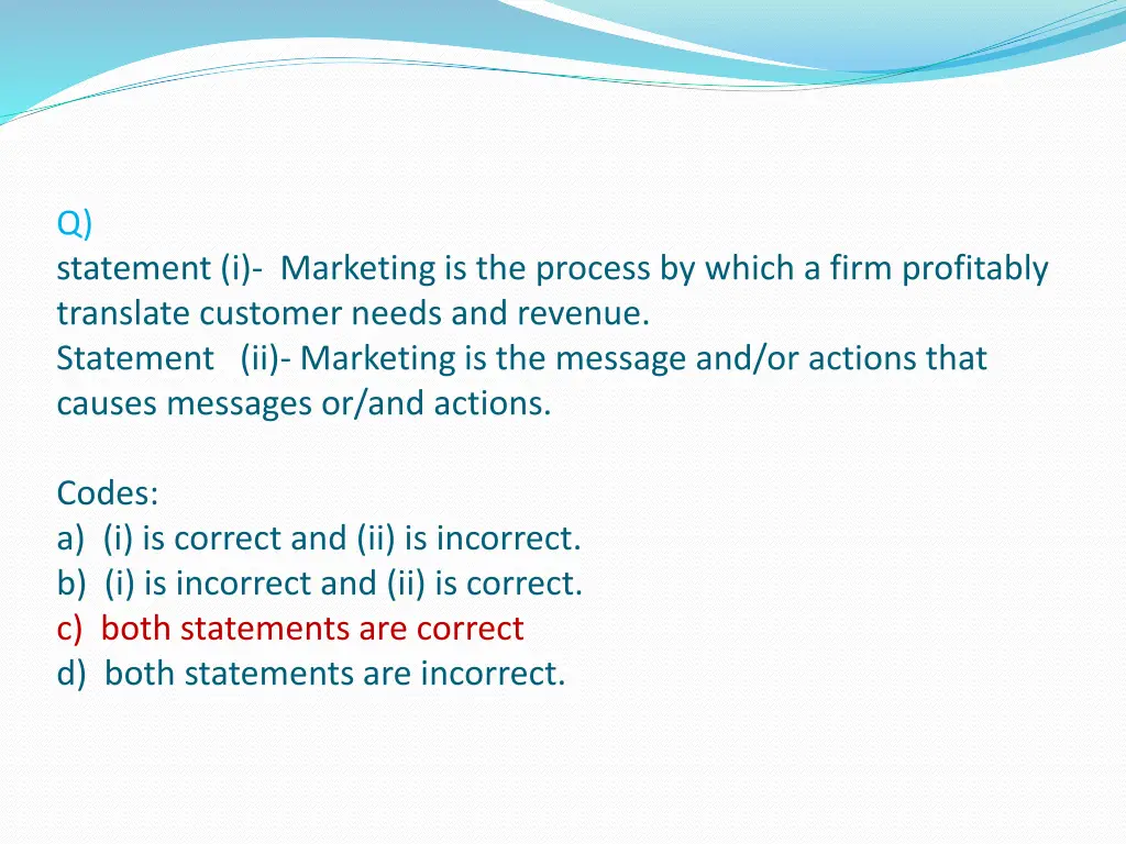 q statement i marketing is the process by which