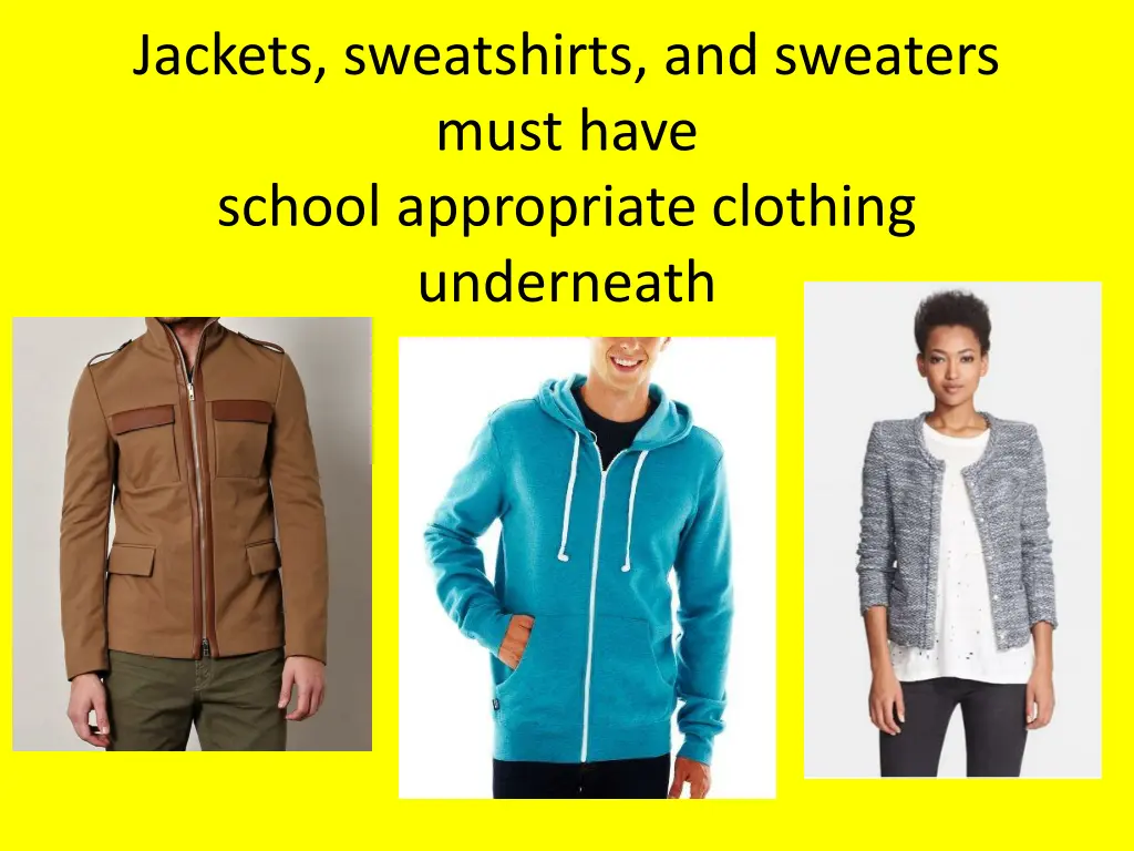 jackets sweatshirts and sweaters must have school