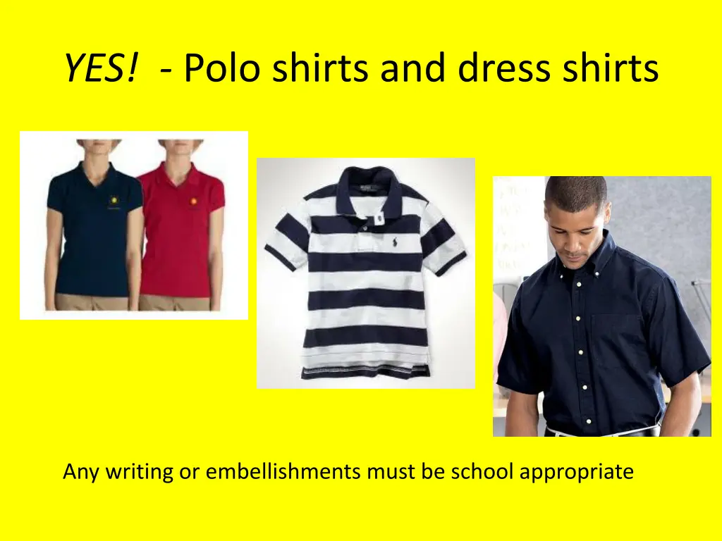 yes polo shirts and dress shirts