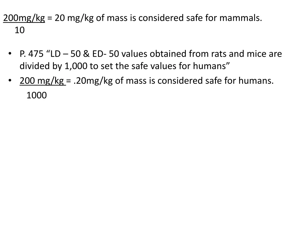 200mg kg 20 mg kg of mass is considered safe