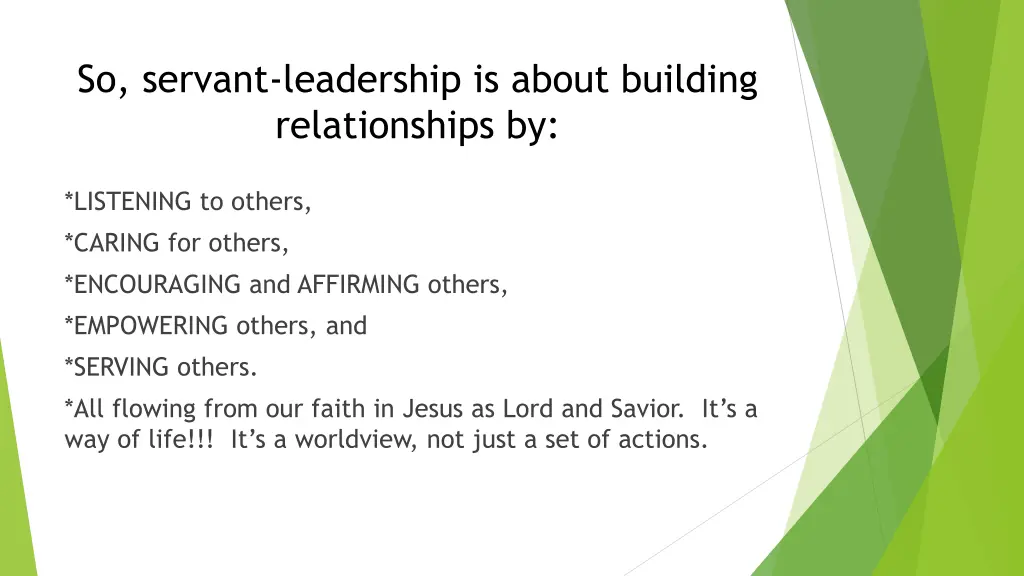 so servant leadership is about building