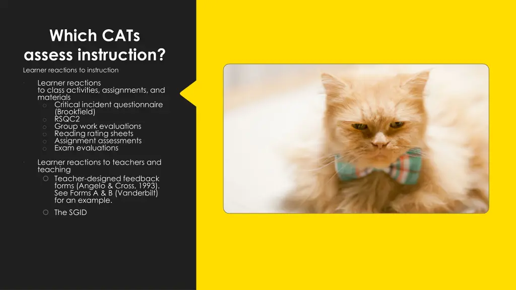 which cats assess instruction learner reactions