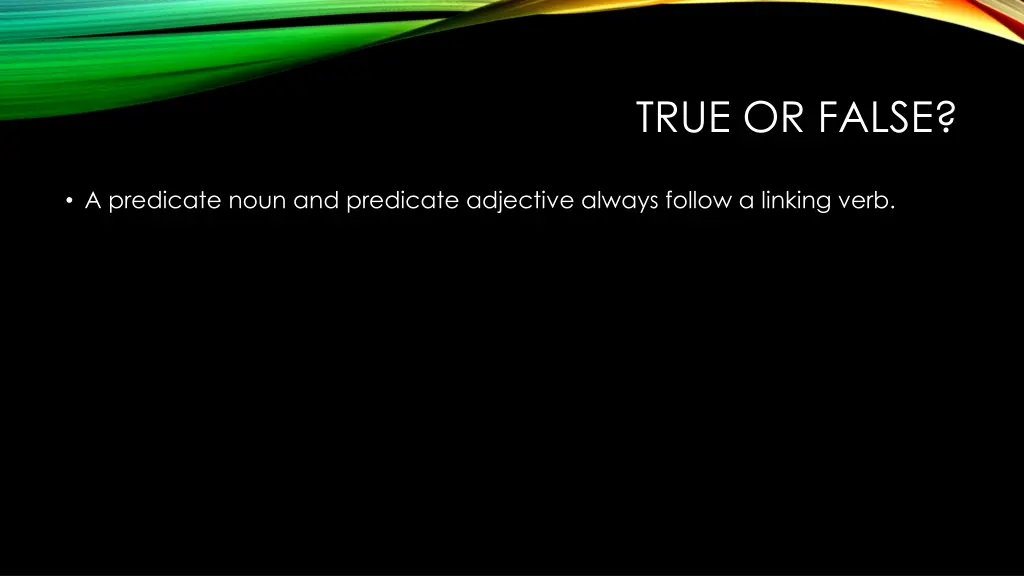 true or false 1