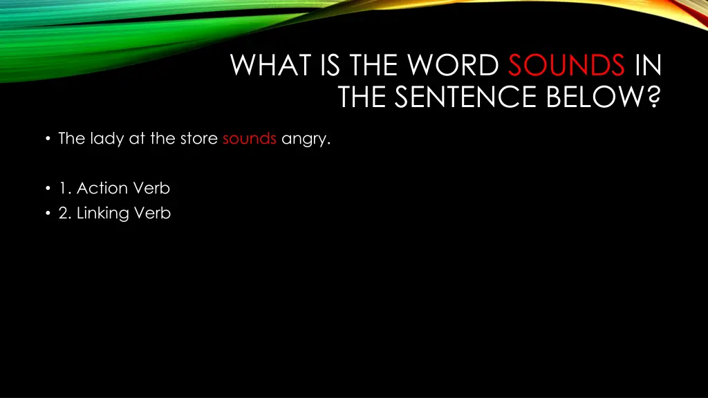 what is the word sounds in the sentence below