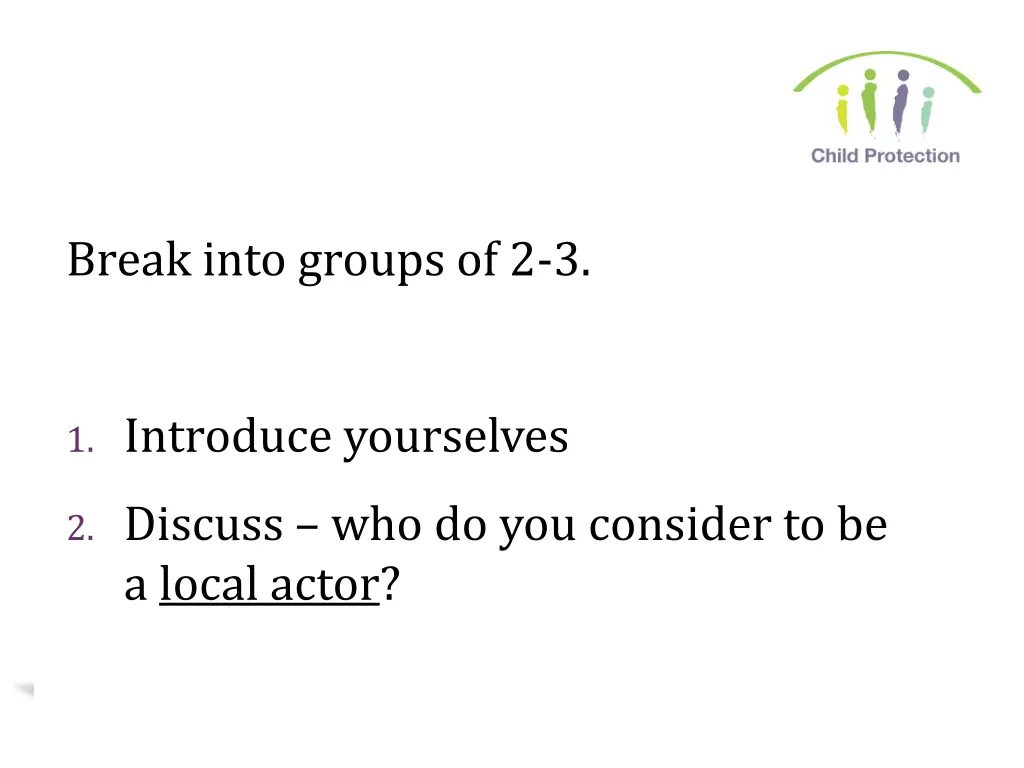 break into groups of 2 3