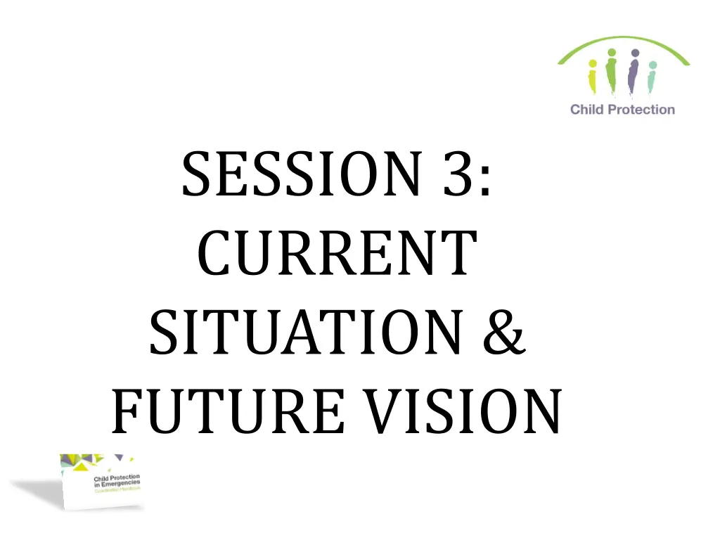 session 3 current situation future vision