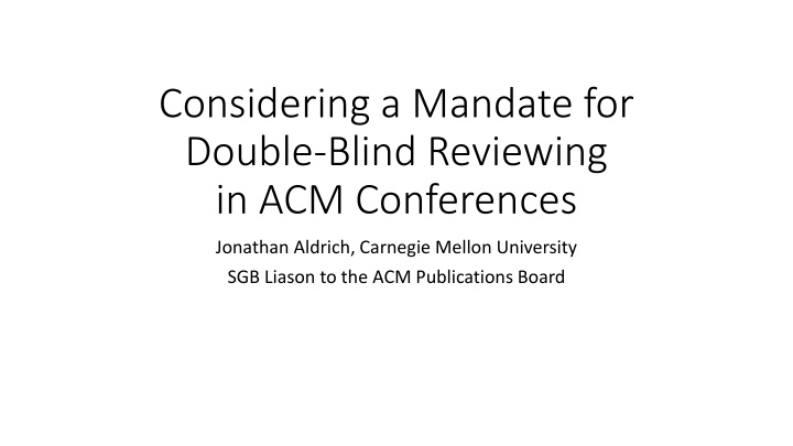 considering a mandate for double blind reviewing