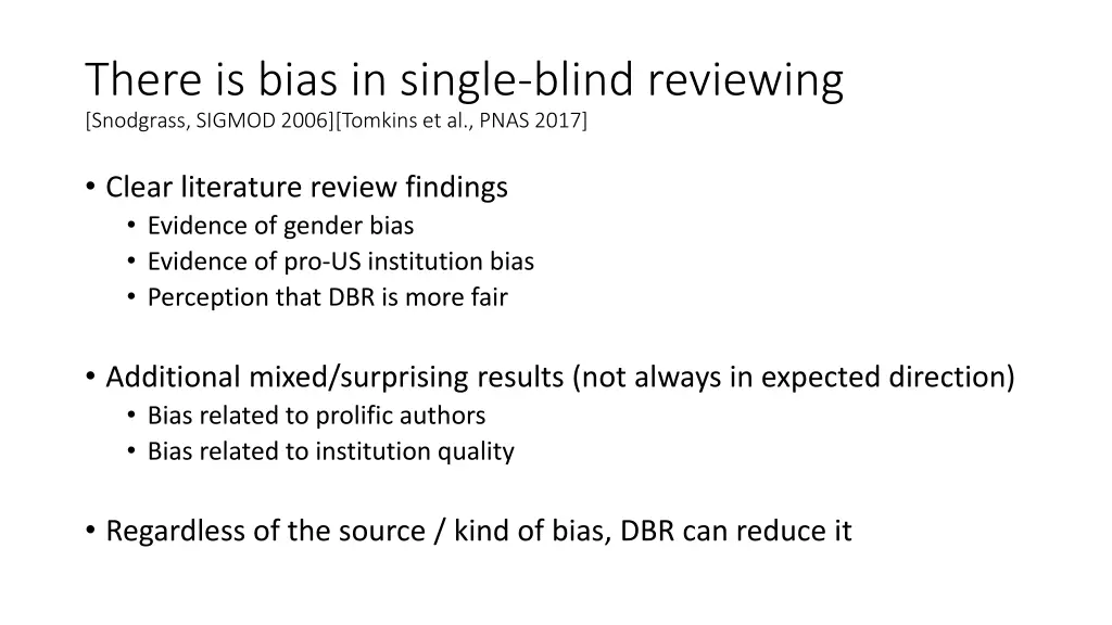 there is bias in single blind reviewing snodgrass