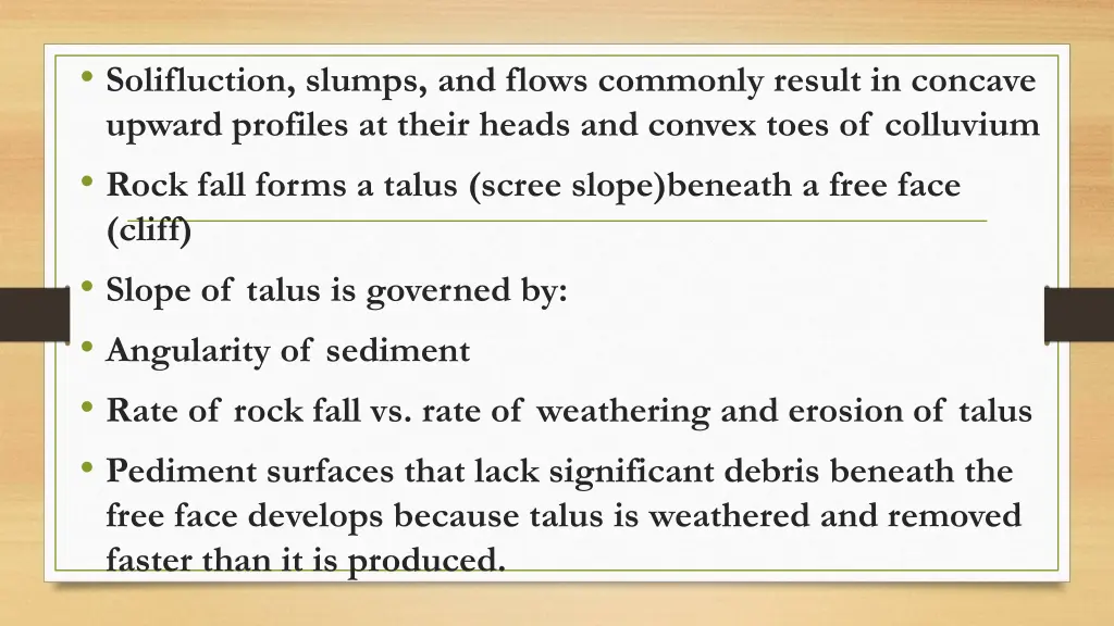 solifluction slumps and flows commonly result