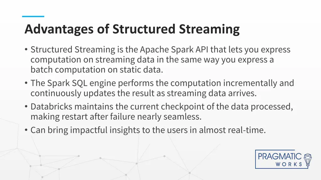 advantages of structured streaming