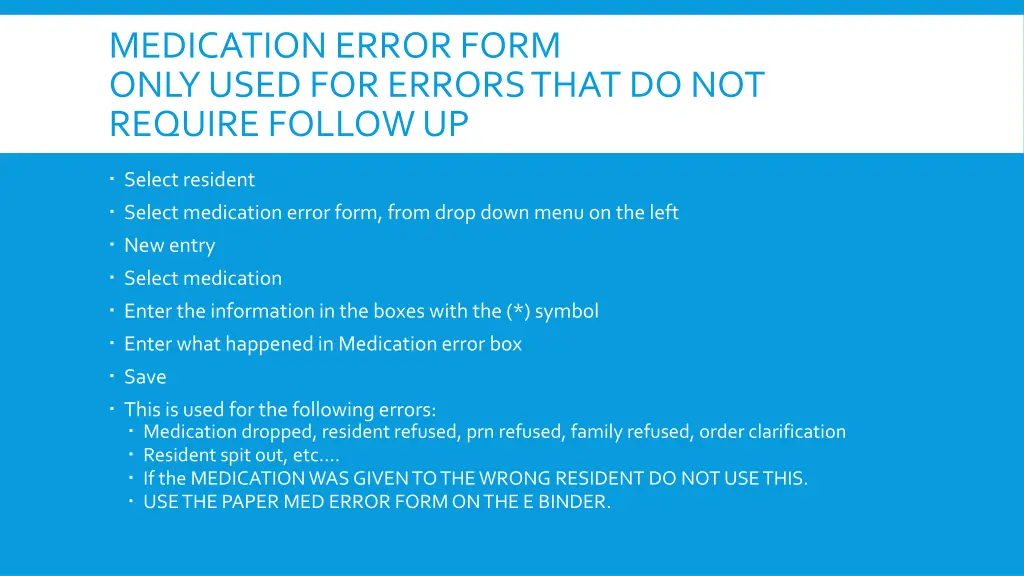 medication error form only used for errors that