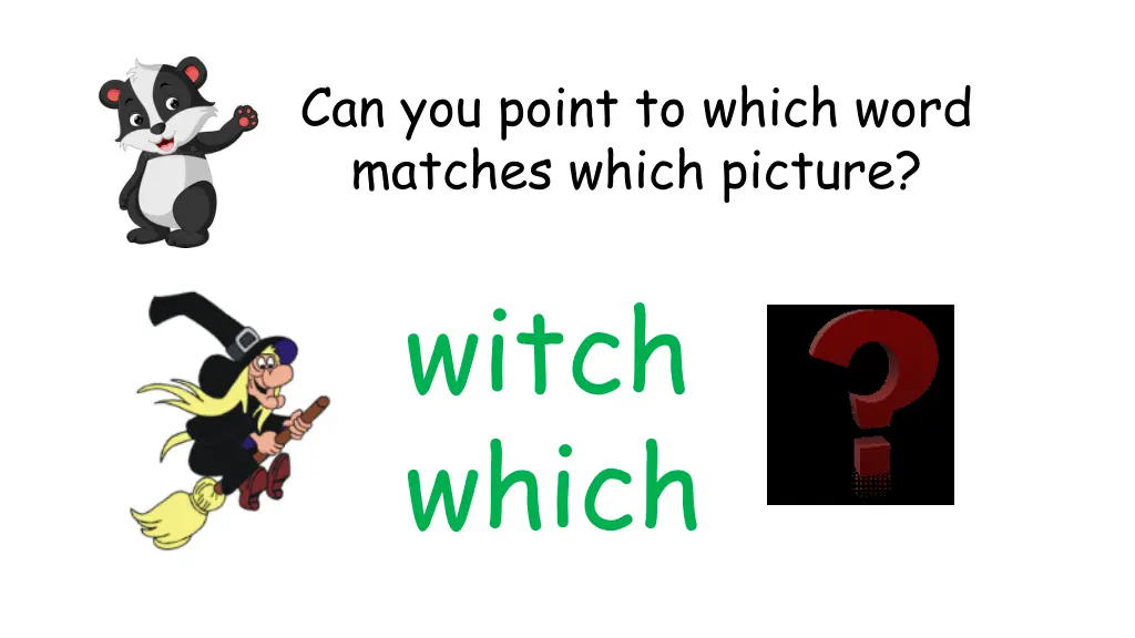 can you point to which word matches which picture 10