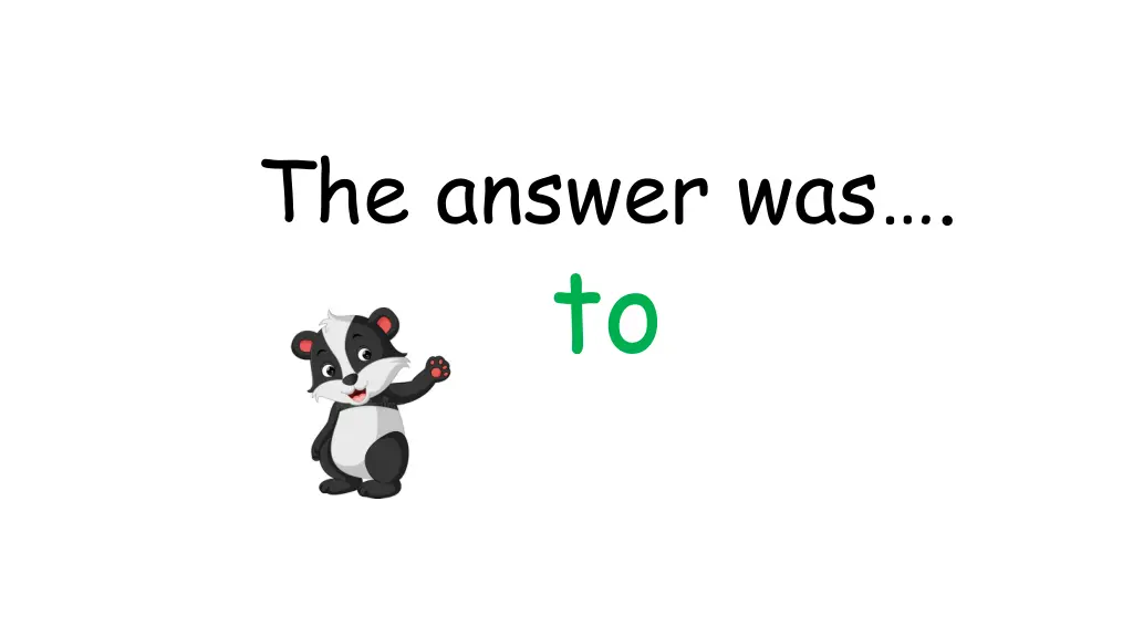 the answer was to