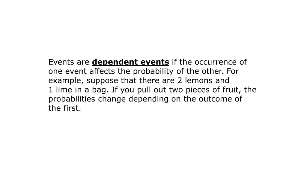 events are dependent events if the occurrence