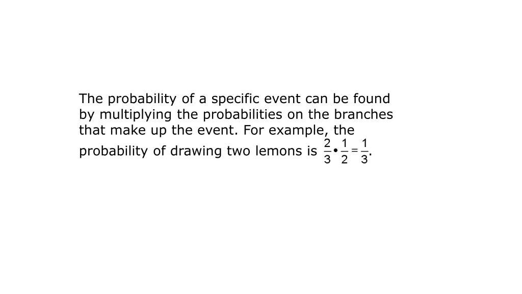 the probability of a specific event can be found