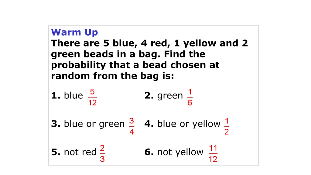 warm up there are 5 blue 4 red 1 yellow