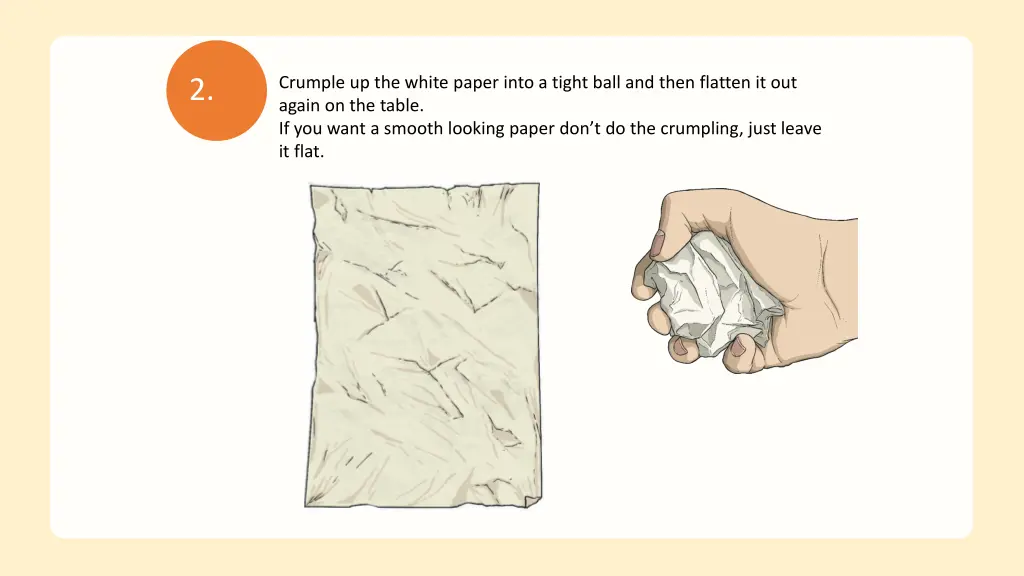 crumple up the white paper into a tight ball